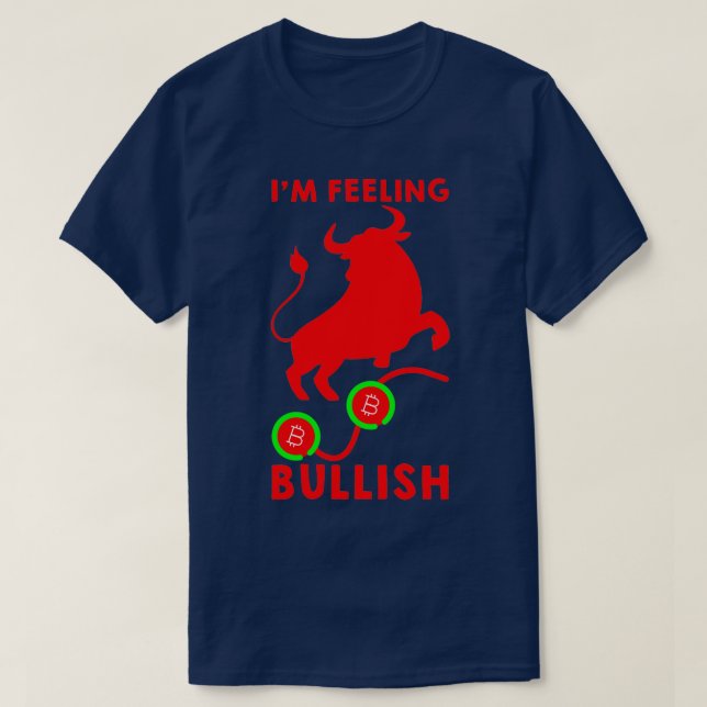Ix27m Feeling Bullish 5 T-Shirt (Design Front)