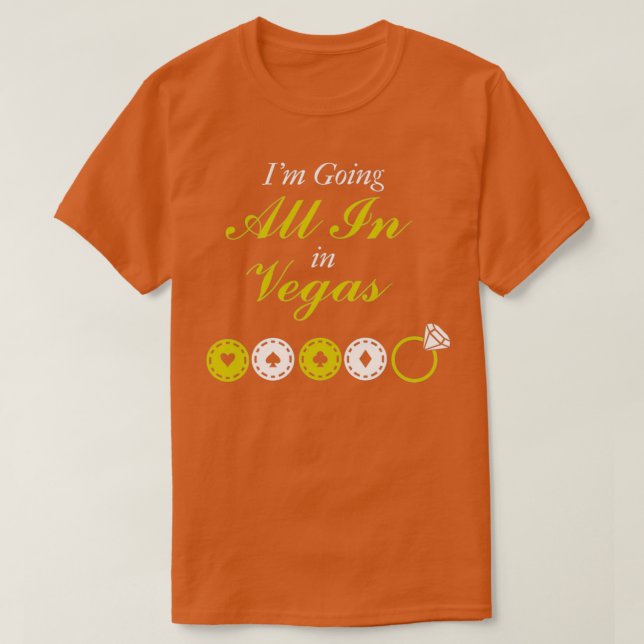 Ix27m Going All In Vegas Wedding T-Shirt (Design Front)