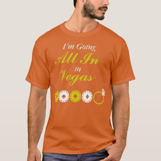 Ix27m Going All In Vegas Wedding T-Shirt