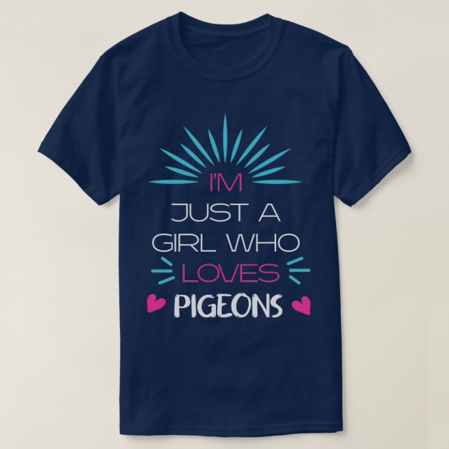 Ix27m Just A Girl Who Loves Pigeons 4 T-Shirt (Design Front)