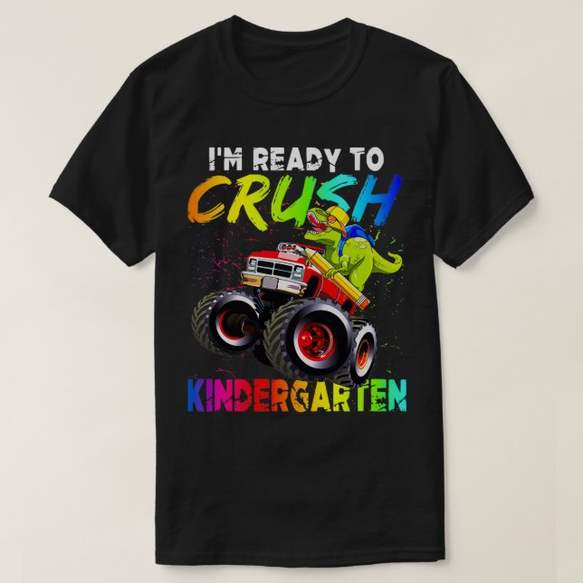 Ix27m Ready To Crush Kindergarten Dinosaur Monster T-Shirt (Design Front)