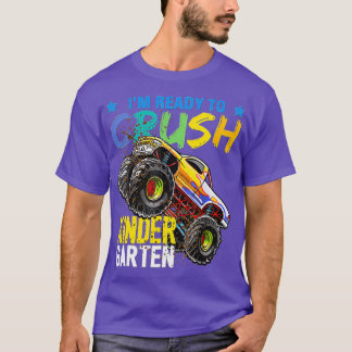 Ix27m Ready To Crush Kindergarten Monster Truck Ba T-Shirt