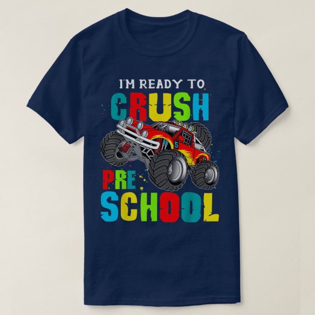 Ix27m Ready To Crush Preschool Monster Truck Back  T-Shirt (Design Front)