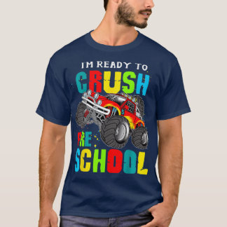 Ix27m Ready To Crush Preschool Monster Truck Back  T-Shirt