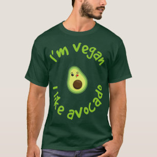 Ix27m vegan i like avocadogift for vegan T-Shirt