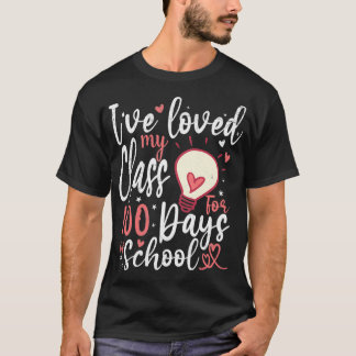 Ix27ve Loved My Class For 100 Days Of School 4 T-Shirt