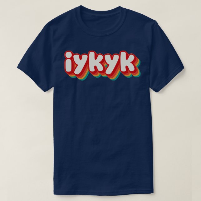 IYKYK 3 T-Shirt (Design Front)