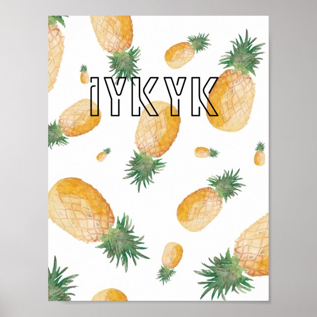 'iykyk' Pineapple Esthetic Decor Wallpaper Poster (Front)