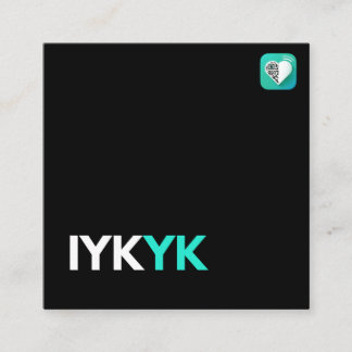IYKYK SQUARE BUSINESS CARD