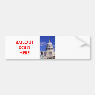 j0401101, BAILOUT SOLD HERE Bumper Sticker