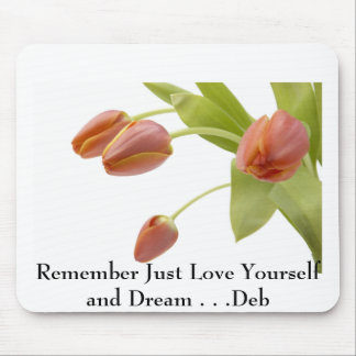 j0422449, Remember Just Love Yourself and Dream... Mouse Mat