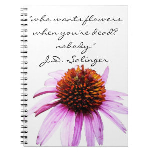J.D. Salinger's "Flowers" quote. Notebook