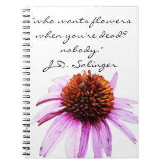 J.D. Salinger's "Flowers" quote. Notebook