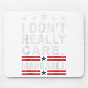 J D Vance Funny Meme I Don’t Really Care Margaret Mouse Mat