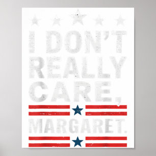 J D Vance Funny Meme I Don’t Really Care Margaret  Poster