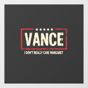 J. D Vance Funny Meme I Don't Really Care Margaret Window Cling