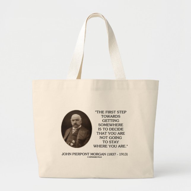 J.P. Morgan First Step Towards Getting Somewhere Large Tote Bag (Front)