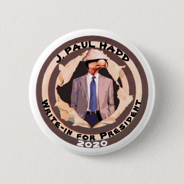 J. Paul Hadd for President 2020 6 Cm Round Badge (Front)