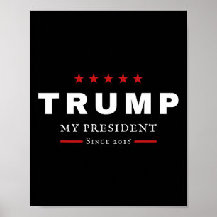 J Trump Is My President Since 2016 Maga Patriotic  Poster