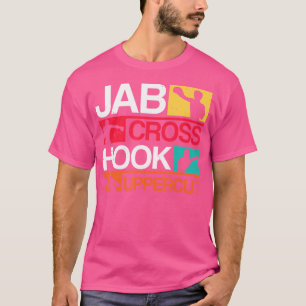Jab Cross Hook Uppercut Boxer - Boxing T-Shirt