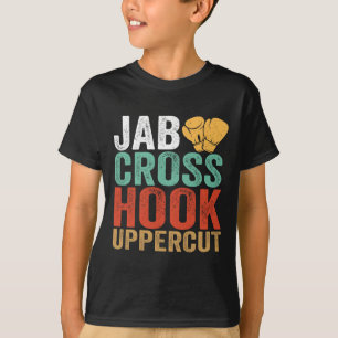 Jab Cross Hook Uppercut Boxer Workout Funny Kickbo T-Shirt