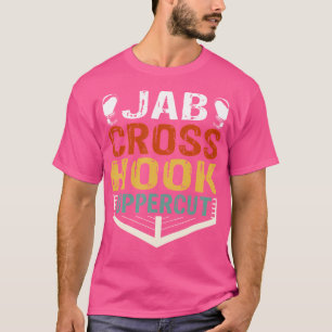 Jab Cross Hook Uppercut Boxer Workout Kickboxing T-Shirt