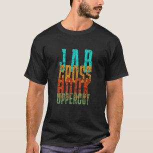 Jab Cross Hook Uppercut  Boxing  2 T-Shirt