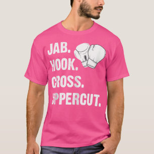 Jab Hook Cross Uppercut Funny Martial Arts Kickbox T-Shirt