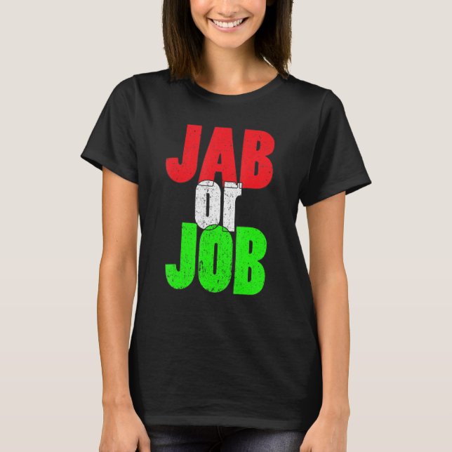 Jab Or Job Pro Vaccine Pro Vaxx Vaccine Flag Chris T-Shirt (Front)