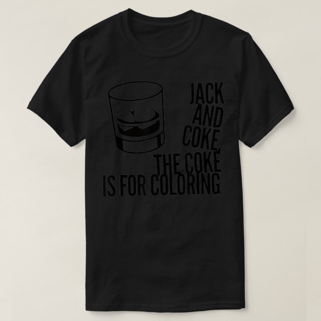 Jack and Coke  T-Shirt (Design Front)