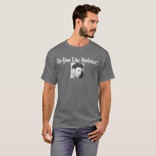 Jack Dempsey - Do You Like Violence? Dark T-Shirt