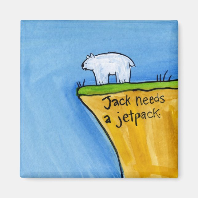 Jack Needs a Jet Pack Magnet (Front)