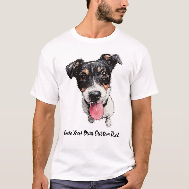 Jack Russell Terrier Create Your Own Custom Text T-Shirt (Front)