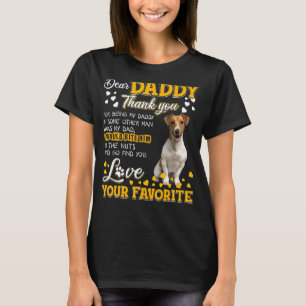 Jack Russell Terrier Dear Daddy Thank You For Bein T-Shirt