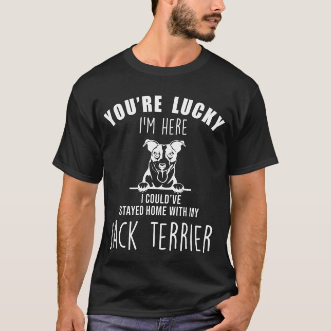 Jack Russell Terrier Dog Funny Saying T-Shirt (Front)
