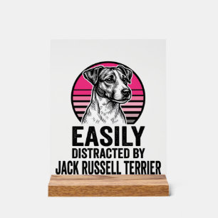 Jack Russell Terrier Easily Distracted Vintage Shi Acrylic Sign