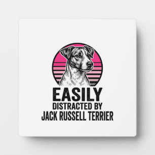 Jack Russell Terrier Easily Distracted Vintage Shi Plaque