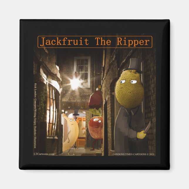 Jackfruit The Ripper Funny Rick London Magnet (Front)