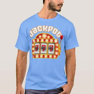 Jackpot Gambling Gambler Gamble Slot Machine T-Shirt