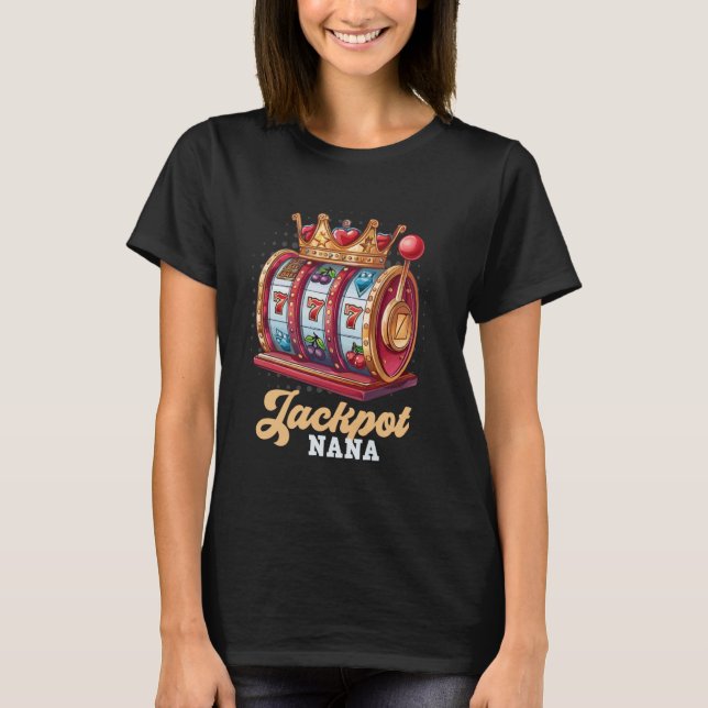 JACKPOT Granny Slot Machine Gambler Casino Grandma T-Shirt (Front)