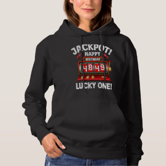 Jackpot Happy 49th Birthday Bday Celebrant Slot Ma Hoodie