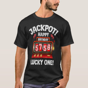 Jackpot Happy 58th Birthday Bday Celebrant Slot Ma T-Shirt