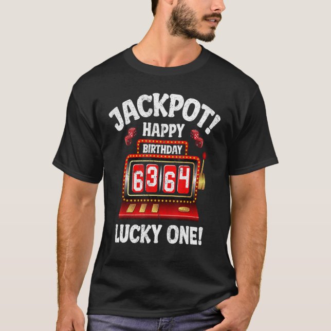 Jackpot Happy 64th Birthday Bday Celebrant Slot Ma T-Shirt (Front)