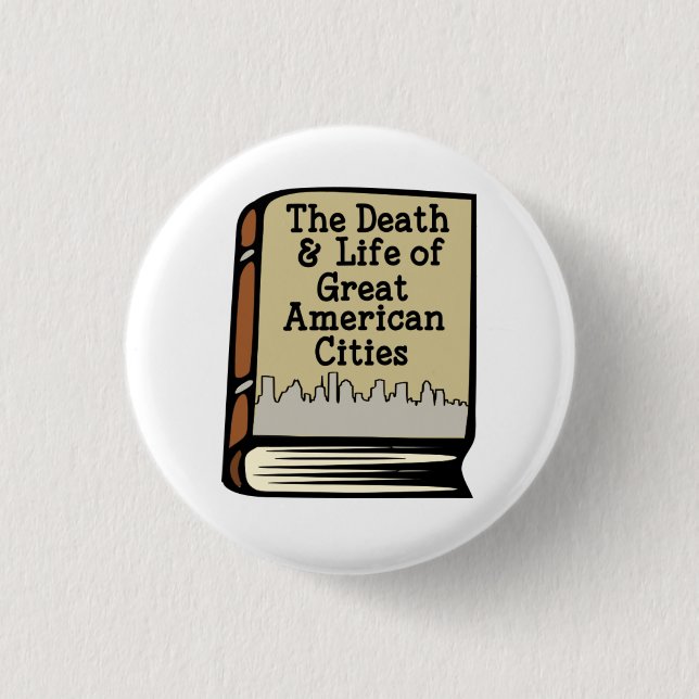 Jacobs Death & Life of Great American Cities Pin (Front)