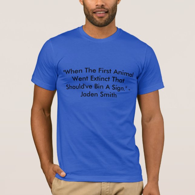 Jaden Smith Quote #7 T-Shirt (Front)