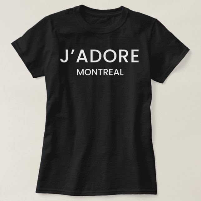 Jadore Montreal French Speaking I Love Montreal Ca T-Shirt (Design Front)