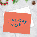 J'adore Noel | Modern Love Christmas Red and Navy Postcard<br><div class="desc">Simple,  stylish J'adore Noel" quote art holiday postcard with modern,  minimalist typography in navy blue on a coral red background in a trendy festive style. The quote translates to "I love christmas" in French. The perfect gifting accessory for the xmas season!</div>