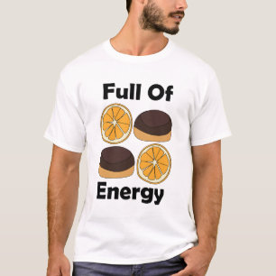 Jaffa Chocolate Orange Cake Full Of Energy T-Shirt