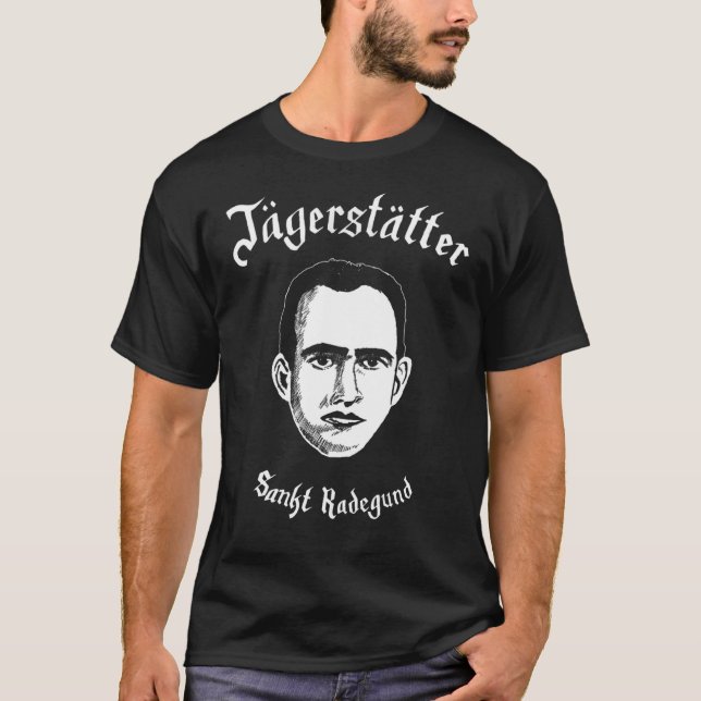 Jägerstätter -- Sankt Radegund T-Shirt (Front)
