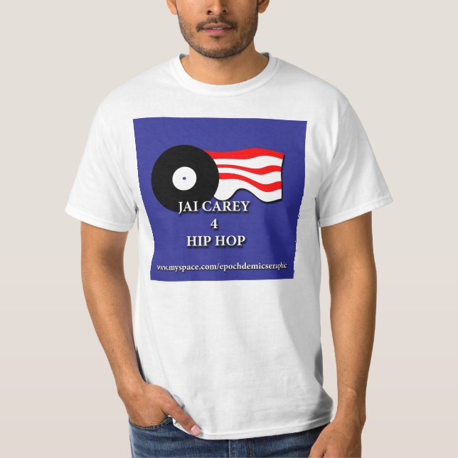Jai Carey 4 Hip Hop T-Shirt (Front)